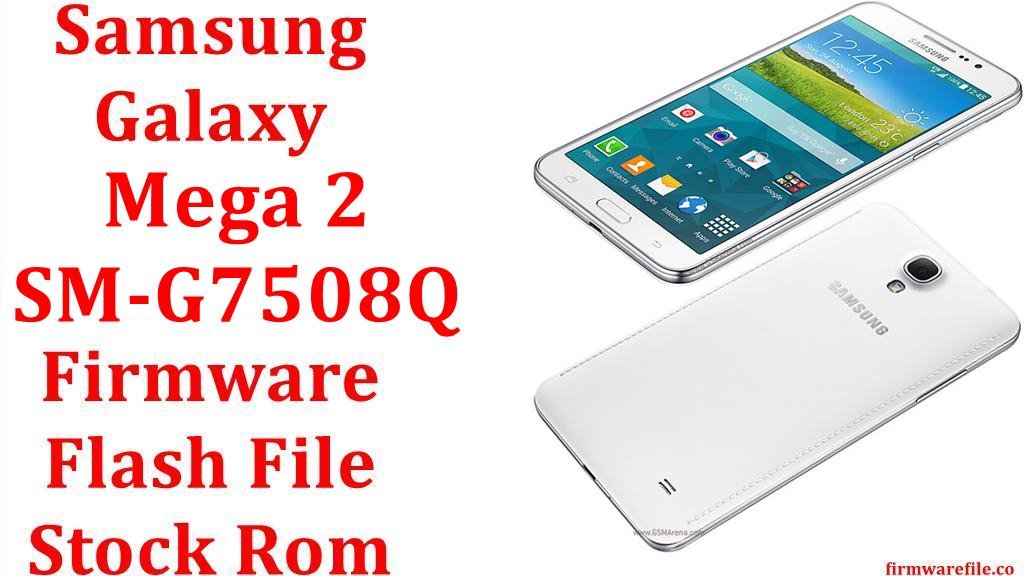 Samsung Galaxy Mega 2 SM G7508Q