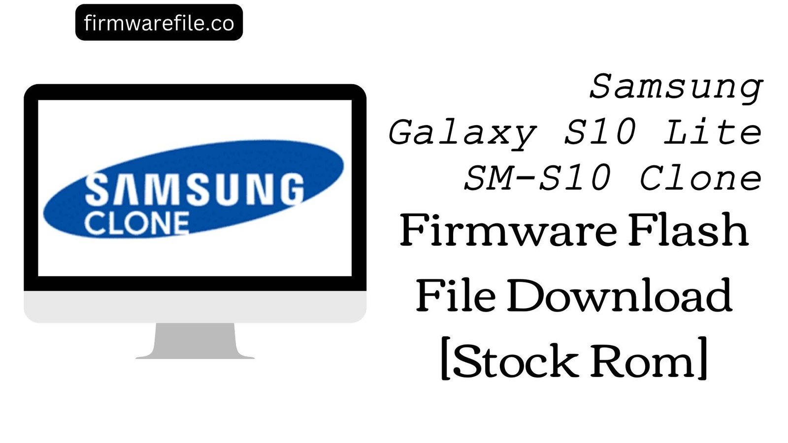 Samsung Galaxy S10 Lite SM S10 Clone