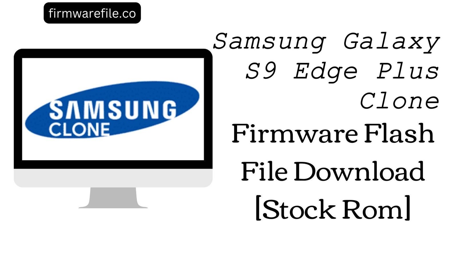 Samsung Galaxy S9 Edge Plus Clone