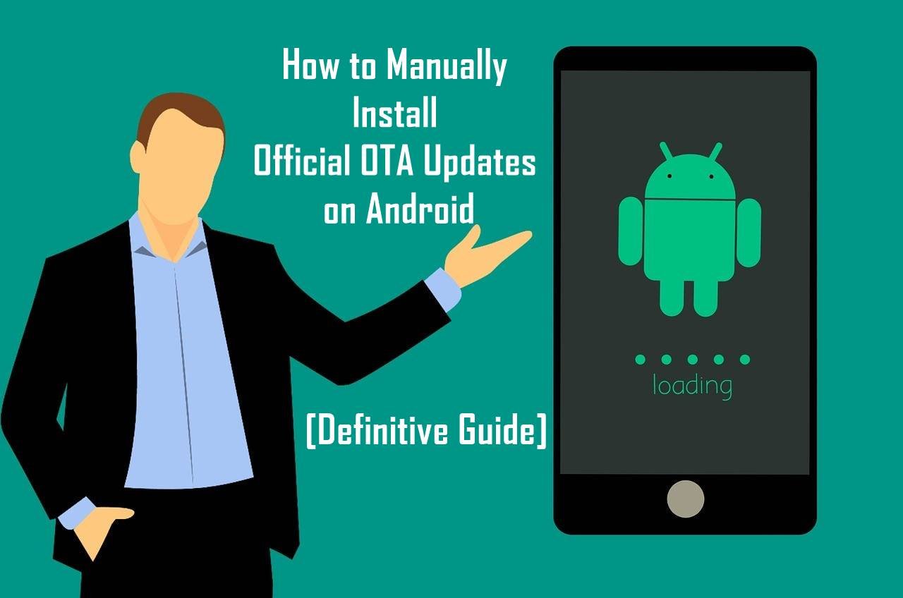 How to Manually Install Official OTA Updates on Android
