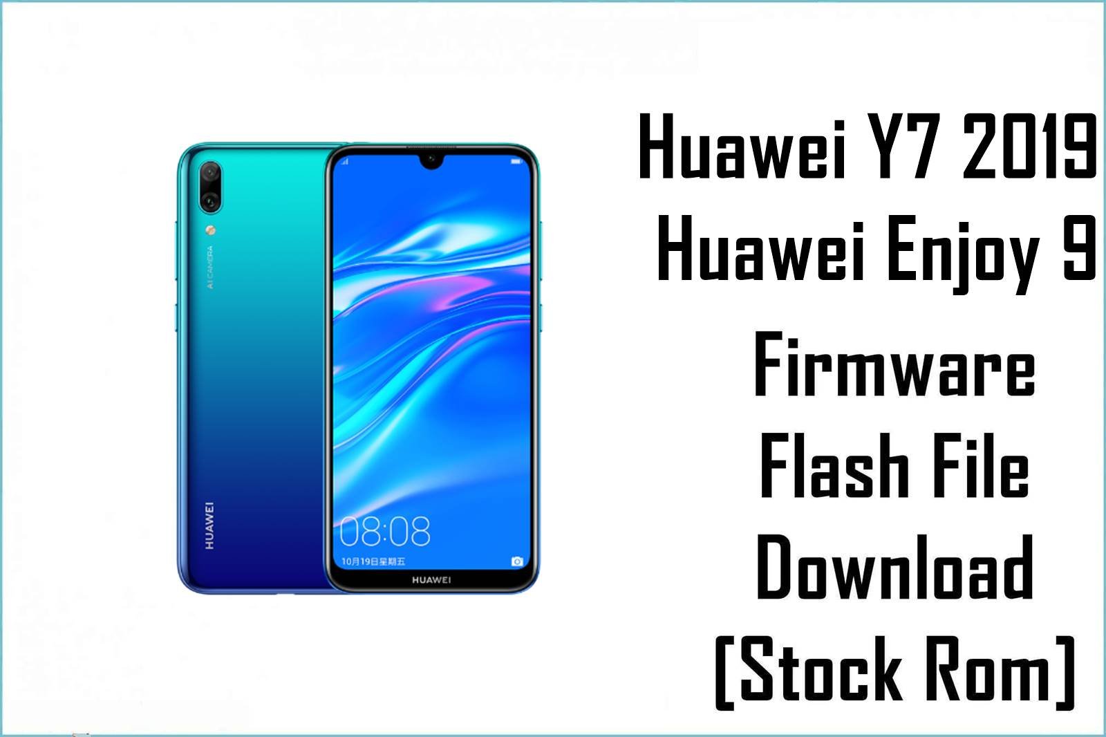 Image of a Huawei smartphone with a blue-themed screen and gradient back, next to text: "Huawei Y7 2019, Huawei Enjoy 9, Firmware Flash File Download [Stock Rom]."