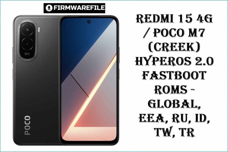 Redmi 15 4G / POCO M7 (creek) HyperOS 2.0 Fastboot ROMs – Global, EEA, RU, ID, TW, TR