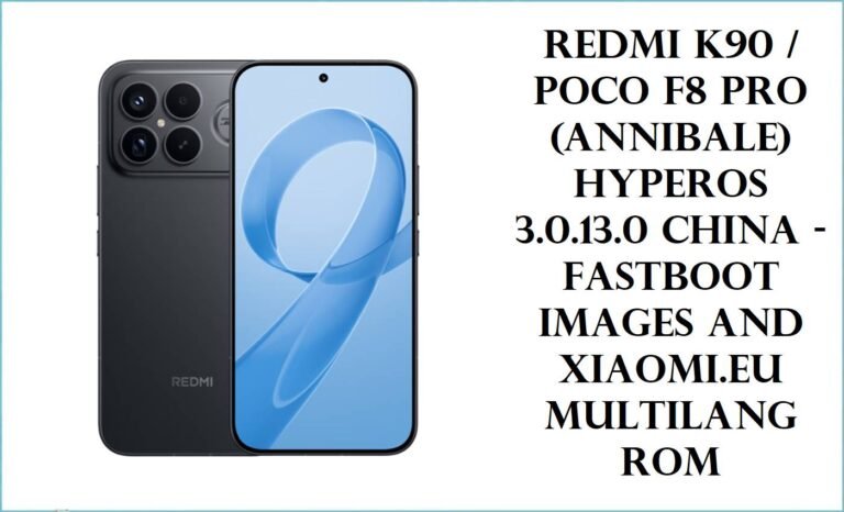 Redmi K90 / POCO F8 Pro (annibale) Firmware Flashing Guide