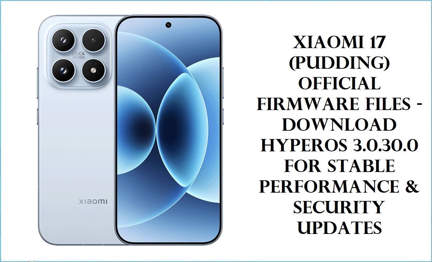 Xiaomi 17 (Pudding) Official Firmware Files