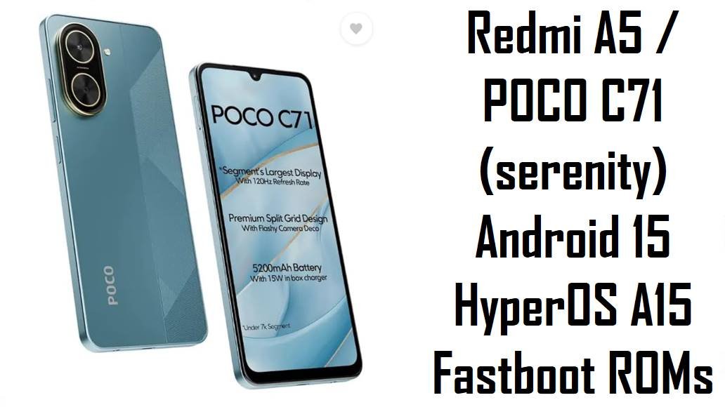 Redmi A5 / POCO C71 (serenity)