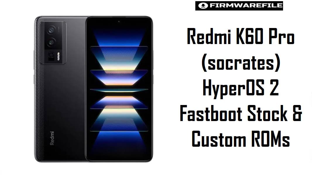 Redmi K60 Pro (socrates)