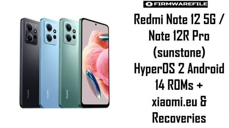 Redmi Note 12 5G & Note 12R Pro (sunstone)