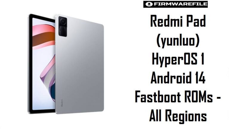 Redmi Pad (yunluo) HyperOS 1 Android 14 Fastboot ROMs – All Regions