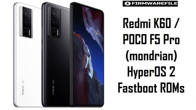 Redmi K60 / POCO F5 Pro (mondrian) HyperOS 2 Fastboot ROMs