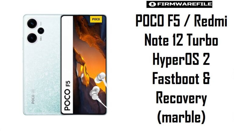 POCO F5 & Redmi Note 12 Turbo HyperOS 2 Fastboot & Recovery (marble)