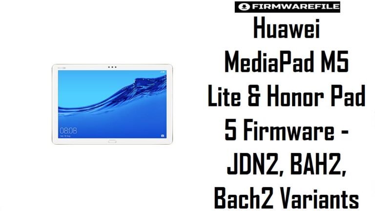 Huawei MediaPad M5 Lite & Honor Pad 5 JDN2, BAH2, Bach2 Variants